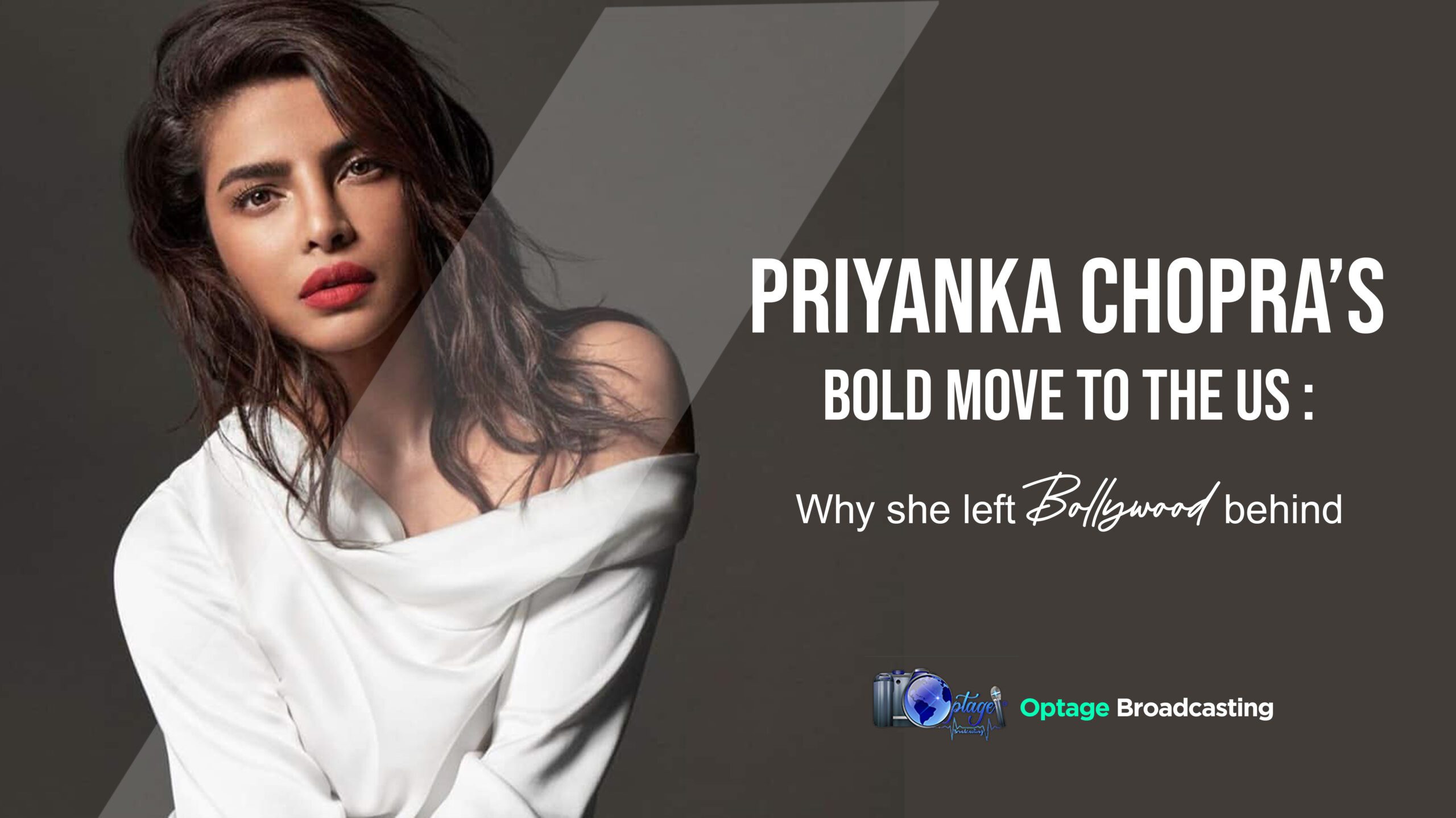 Read more about the article Priyanka Chopra’s Bold Move to the US: Why She Left Bollywood Behind